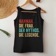 Hannah Die Frau Der Mythos Die Legend Saying Women's Tank Top Frauen Lustige Geschenke