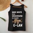 Ich Habe Heute Keine Connection Zu Meiner E-Lan Sloth I Have No Connection Tank Top Frauen Lustige Geschenke