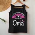 Ich Muss Nicht Nein Sagen Ich Bin Die Oma Best Grandma In The World Tank Top Frauen Lustige Geschenke