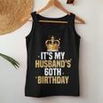 It's My Husband's 60Th Birthday Husband 60 Years Old Wife Women Tank Top Personalized Gifts It's My Husband's 60Th Birthday Husband 60 Years Old Wife Women Tank Top Personalized Gifts