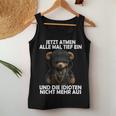 Jetzt Atmen Alle Tief Ein Teddy Teddy Tank Top Frauen Lustige Geschenke