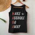 Maga Make The Asshole Go Away Saying Women Tank Top Unique Gifts Maga Make The Asshole Go Away Saying Women Tank Top Unique Gifts
