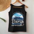 Outdoor Hiking Ob Die Berge Michermissen Tank Top Frauen Lustige Geschenke