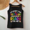 Im Ready For First Grade Back To School 1St Grade Girls Boys Women Tank Top Unique Gifts