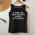 Sarcastic Penny For Your Thoughts Saying Sarcastic Women Tank Top Personalized Gifts