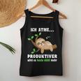 Sloth Sleep Ich Atme Produktiver Sloth Tank Top Frauen Lustige Geschenke