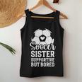Soccer Sister Supportive But Bored Soccer Player's Sister Women Tank Top Personalized Gifts