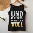 Und Suötzlich War Icholl Beer Drinker Tank Top Frauen Lustige Geschenke