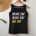 Wine Em Dine Em 69 Em Sex Joke Dirty Humor Women Tank Top Funny Gifts