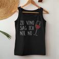 Zuino Sag Ich Nie No Weindrinker Wine Red Wine Festival Fun Tank Top Frauen Lustige Geschenke