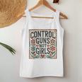 Control Guns Not Girls Anti Gun Kamala Harris 2024 Women Tank Top Personalized Gifts