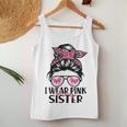 I Wear Pink For My Sister Messy Bun Breast Cancer Support Women Tank Top Personalized Gifts