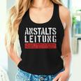 Anstaltleitung Sayings Work Women's Tank Top Frauen Geschenke für Sie