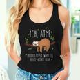 Sloth Ich Atme Produktiv Chiller Relax Tank Top Frauen Geschenke für Sie