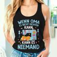 Wenn Oma Es Nicht Richten Kann Oma Says Tank Top Frauen Geschenke für Sie