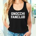 Gnocchi Fanclub Divertente Dicendo Sarcastico Italiano Cibo Canotta da donna Regalos para ella