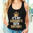 It's My Husband's 60Th Birthday Husband 60 Years Old Wife Women Tank Top Gifts for Her It's My Husband's 60Th Birthday Husband 60 Years Old Wife Women Tank Top Gifts for Her