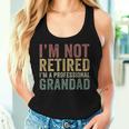 Im Not Retired Im A Professionista Nonno Divertente Canotta da donna Regalos para ella