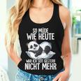 Panda So Müde Wie Heute War Ich Seit Gestern Nicht Mehr Tank Top Frauen Geschenke für Sie