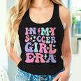 Retro Soccer Girls Ns In My Soccer Girl Era Women Tank Top Gifts for Her