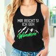 Women's Hiking Mountains Mir Reichts Ich Geh Wander S Tank Top Frauen Geschenke für Sie