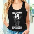 Women's Together Wir Alles Außer Sober Bleiben Tank Top Frauen Geschenke für Sie