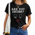 Bist Du Drunken Kreuze An Are You Drunk T-shirt Frauen