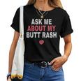 Ask Me About My Butt Rash Imbarazzante Per Le Donne Maglietta da donna