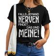 Slogan Falls Someone Meine Nerven Findet T-shirt Frauen