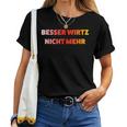 With German Beer Sauf Malle Besser Wirtz Nicht Mehr German Beer Sauf Malle German Langu T-shirt Frauen