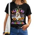 Halloween Teacher You Can't Scare Me I Teach Preschool Women T-shirt
