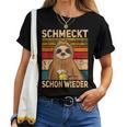 Schmatz Schon Wieder Bier Drinker Sauf Sloth S T-shirt Frauen