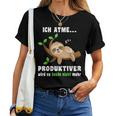 Sloth Sleep Ich Atme Produktiver Sloth T-shirt Frauen