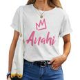 Anahi The Queen Pink Crown & Name For Called Anahi Women T-shirt
