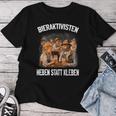 Beer Activists Heben Statt Kleben – Beer Lovers Costume T-shirt Frauen Lustige Geschenke