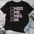 Doctoral Thesis Miss Ms Mrs Dr Doctorate Doctor Women T-shirt Unique Gifts