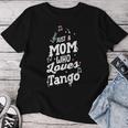 Donna Just A Mom Who Loves Tango Dance Per Ballerini Maglietta da donna Regalos divertidos