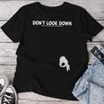 Don't Look DownOffensive Sarcastic Hilarious Maglietta da donna Regalos divertidos