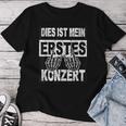 First Concert Dies Ist Mein Konzert Outfit Children's Women's T-shirt Frauen Lustige Geschenke