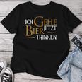 Ich Gehe Jetzt Bier Drinking I Saufen Party Beer S T-shirt Frauen Lustige Geschenke