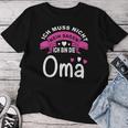 Ich Muss Nicht Nein Sagen Ich Bin Die Oma Best Grandma In The World T-shirt Frauen Lustige Geschenke