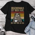 Irgendwas Ist Hier Faul Sloth Animal Morgenmuffel T-shirt Frauen Lustige Geschenke