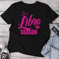 Libra For It's Libra Season Libra Zodiac Sign Women T-shirt Unique Gifts