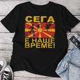 Macedonia Del Nord Ora È Il Nostro Momento Calcio Macedonia Maglietta da donna Regalos divertidos
