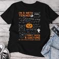 Math Teacher I Don't Need A Costume My Job Title Is Scary Women T-shirt Funny Gifts