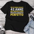 Sarcastico Buon Compleanno 42 Anni Regalo Uomo Donna Nonno Maglietta da donna Regalos divertidos