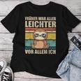 With Sloth Früher War Alles Licht German L T-shirt Frauen Lustige Geschenke