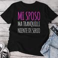 Sposa Addio Al Nubilato Regalo Niente Di Serio Maglietta da donna Regalos divertidos