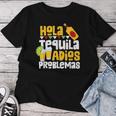 Tequila Cinco De Mayo Hola Tequila Adios Problemas T-shirt Frauen Lustige Geschenke