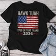 Usa Flag Hawk Tuah 24 Spit On That Thang 2024 Women's T-shirt Frauen Lustige Geschenke